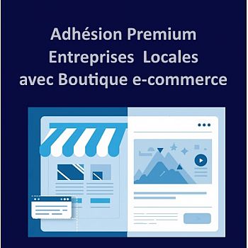 Adhésion Premium Entreprises  Locales avec Boutique e-commerce 